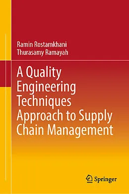 E-Book (pdf) A Quality Engineering Techniques Approach to Supply Chain Management von Ramin Rostamkhani, Thurasamy Ramayah