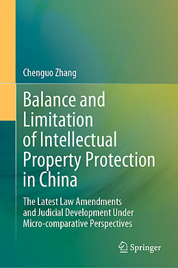 Fester Einband Balance and Limitation of Intellectual Property Protection in China von Chenguo Zhang