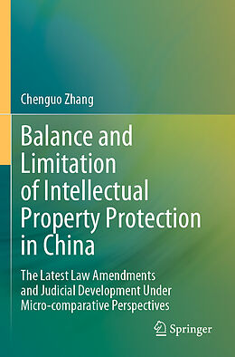 Couverture cartonnée Balance and Limitation of Intellectual Property Protection in China de Chenguo Zhang