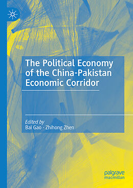 Livre Relié The Political Economy of the China-Pakistan Economic Corridor de 