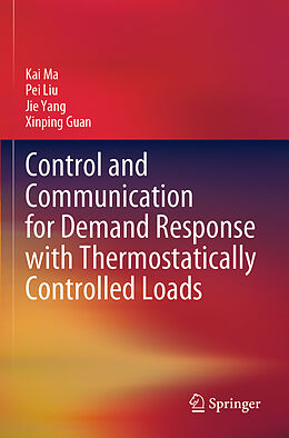 Couverture cartonnée Control and Communication for Demand Response with Thermostatically Controlled Loads de Kai Ma, Xinping Guan, Jie Yang