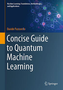 Livre Relié Concise Guide to Quantum Machine Learning de Davide Pastorello