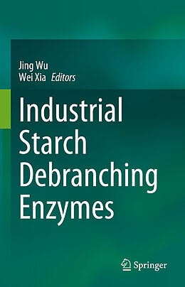 Livre Relié Industrial Starch Debranching Enzymes de 