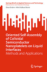 eBook (pdf) Oriented Self-Assembly of Colloidal Semiconductor Nanoplatelets on Liquid Interfaces de Onur Erdem, Hilmi Volkan Demir