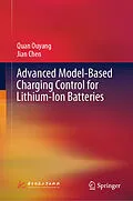 E-Book (pdf) Advanced Model-Based Charging Control for Lithium-Ion Batteries von Quan Ouyang, Jian Chen