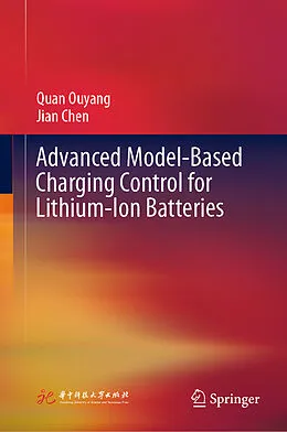 E-Book (pdf) Advanced Model-Based Charging Control for Lithium-Ion Batteries von Quan Ouyang, Jian Chen
