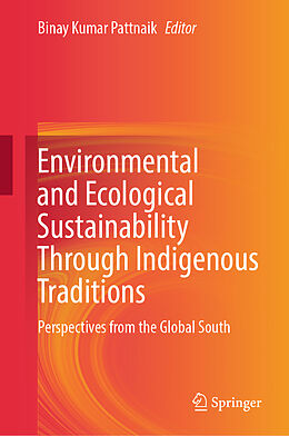 Livre Relié Environmental and Ecological Sustainability Through Indigenous Traditions de 