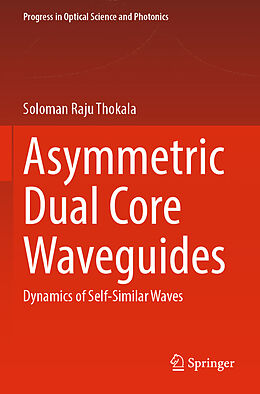 Kartonierter Einband Asymmetric Dual Core Waveguides von Soloman Raju Thokala