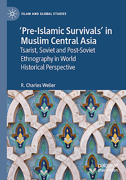 Couverture cartonnée  Pre-Islamic Survivals  in Muslim Central Asia de R. Charles Weller