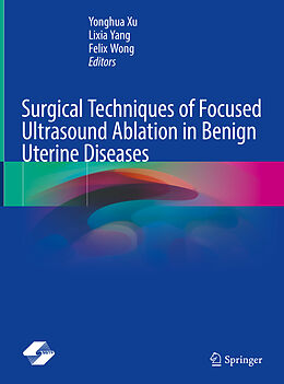 Livre Relié Surgical Techniques of Focused Ultrasound Ablation in Benign Uterine Diseases de 