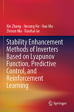 Kartonierter Einband Stability Enhancement Methods of Inverters Based on Lyapunov Function, Predictive Control, and Reinforcement Learning von Xin Zhang, Jinsong He, Xiaohai Ge