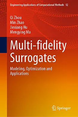 E-Book (pdf) Multi-fidelity Surrogates von Qi Zhou, Min Zhao, Jiexiang Hu