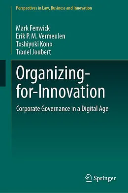 E-Book (pdf) Organizing-for-Innovation von Mark Fenwick, Erik P. M. Vermeulen, Toshiyuki Kono