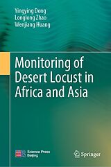 E-Book (pdf) Monitoring of Desert Locust in Africa and Asia von Yingying Dong, Longlong Zhao, Wenjiang Huang