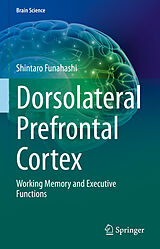 E-Book (pdf) Dorsolateral Prefrontal Cortex von Shintaro Funahashi