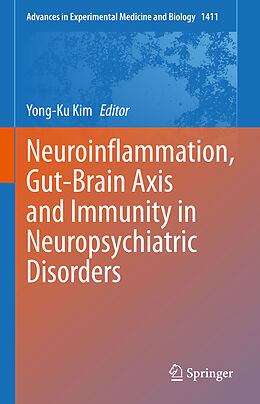 Fester Einband Neuroinflammation, Gut-Brain Axis and Immunity in Neuropsychiatric Disorders von 