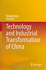 eBook (pdf) Technology and Industrial Transformation of China de Yanqing Jiang, Jiewei Gu