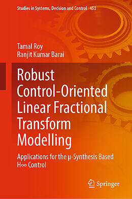 Livre Relié Robust Control-Oriented Linear Fractional Transform Modelling de Ranjit Kumar Barai, Tamal Roy