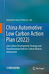 E-Book (pdf) China Automotive Low Carbon Action Plan (2022) von Ltd. Automotive Data of China Co.