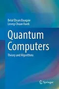 E-Book (pdf) Quantum Computers von Belal Ehsan Baaquie, Leong-Chuan Kwek