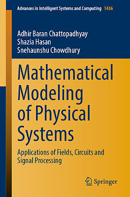 Couverture cartonnée Mathematical Modeling of Physical Systems de Adhir Baran Chattopadhyay, Snehaunshu Chowdhury, Shazia Hasan