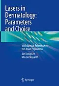 E-Book (pdf) Lasers in Dermatology: Parameters and Choice von Jae Dong Lee, Min Jin Maya Oh