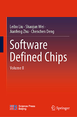 Livre Relié Software Defined Chips de Leibo Liu, Chenchen Deng, Jianfeng Zhu