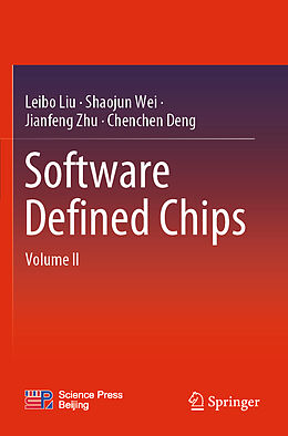 Couverture cartonnée Software Defined Chips de Leibo Liu, Chenchen Deng, Jianfeng Zhu