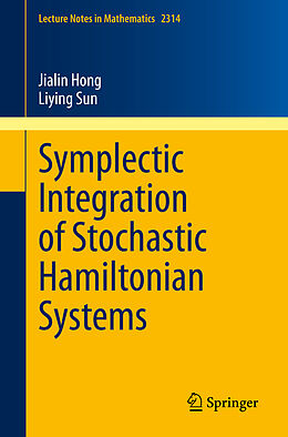 Couverture cartonnée Symplectic Integration of Stochastic Hamiltonian Systems de Liying Sun, Jialin Hong