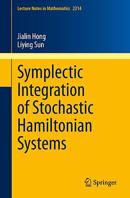 eBook (pdf) Symplectic Integration of Stochastic Hamiltonian Systems de Jialin Hong, Liying Sun