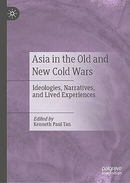 Livre Relié Asia in the Old and New Cold Wars de 