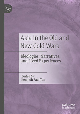 Kartonierter Einband Asia in the Old and New Cold Wars von 