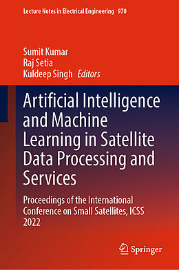 Livre Relié Artificial Intelligence and Machine Learning in Satellite Data Processing and Services de 