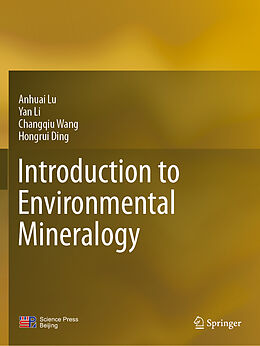 Couverture cartonnée Introduction to Environmental Mineralogy de Anhuai Lu, Hongrui Ding, Changqiu Wang