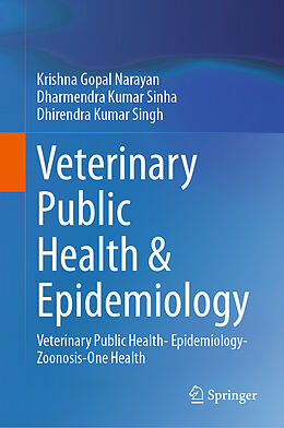 Livre Relié Veterinary Public Health & Epidemiology de Krishna Gopal Narayan, Dhirendra Kumar Singh, Dharmendra Kumar Sinha