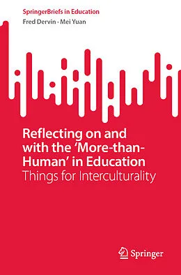 E-Book (pdf) Reflecting on and with the 'More-than-Human' in Education von Fred Dervin, Mei Yuan