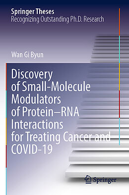 Couverture cartonnée Discovery of Small-Molecule Modulators of Protein RNA Interactions for Treating Cancer and COVID-19 de Wan Gi Byun