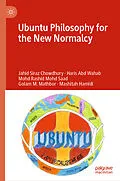 E-Book (pdf) Ubuntu Philosophy for the New Normalcy von Jahid Siraz Chowdhury, Haris Abd Wahab, Mohd Rashid Mohd Saad