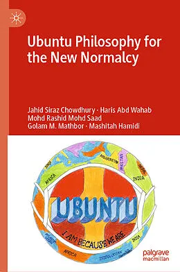 E-Book (pdf) Ubuntu Philosophy for the New Normalcy von Jahid Siraz Chowdhury, Haris Abd Wahab, Mohd Rashid Mohd Saad