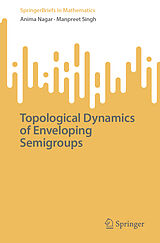 eBook (pdf) Topological Dynamics of Enveloping Semigroups de Anima Nagar, Manpreet Singh