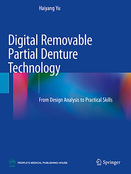 Couverture cartonnée Digital Removable Partial Denture Technology de Haiyang Yu