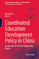 E-Book (pdf) Coordinated Education Development Policy in China von Eryong Xue, Jian Li