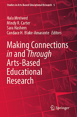 Couverture cartonnée Making Connections in and Through Arts-Based Educational Research de 
