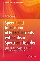 E-Book (pdf) Speech and Interaction of Preadolescents with Autism Spectrum Disorder von Mari Wiklund