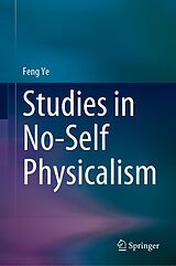 eBook (pdf) Studies in No-Self Physicalism de Feng Ye