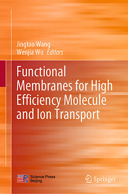 Livre Relié Functional Membranes for High Efficiency Molecule and Ion Transport de 