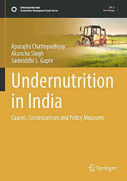 Couverture cartonnée Undernutrition in India de Aparajita Chattopadhyay, Samriddhi S. Gupte, Akancha Singh