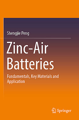 Couverture cartonnée Zinc-Air Batteries de Shengjie Peng