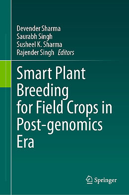 Livre Relié Smart Plant Breeding for Field Crops in Post-genomics Era de 