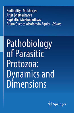 Couverture cartonnée Pathobiology of Parasitic Protozoa: Dynamics and Dimensions de 